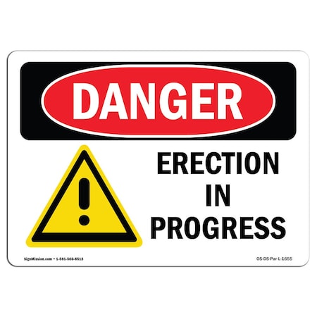 Signmission Safety Sign, OSHA Danger, 7" Height, Rigid Plastic, Erection In Progress, Landscape OS-DS-P-710-L-1655